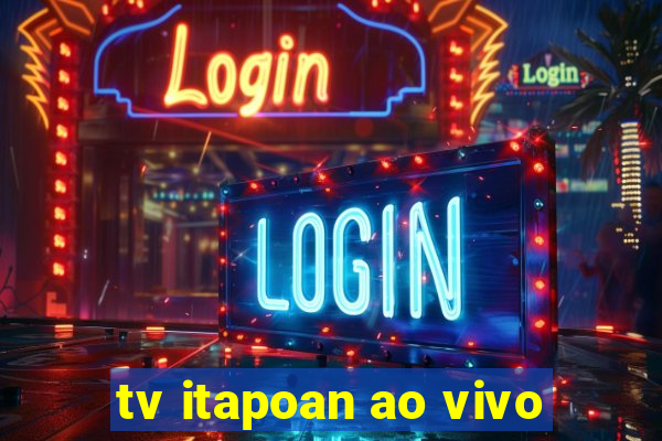 tv itapoan ao vivo